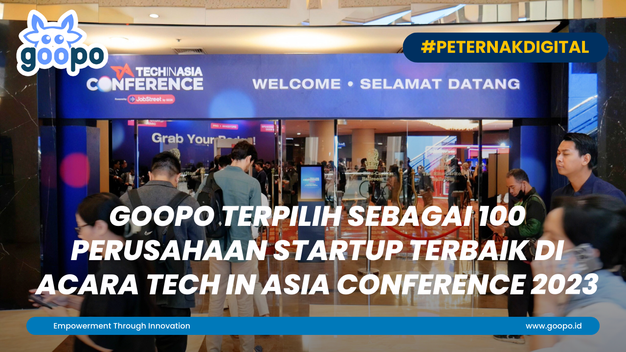 Goopo Terpilih sebagai 100 Perusahaan Startup Terbaik di acara Tech in Asia Conference 2023